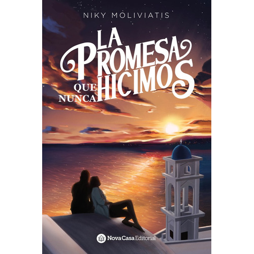 La Promesa Que Nunca Hicimos, De Niky Moliviatis