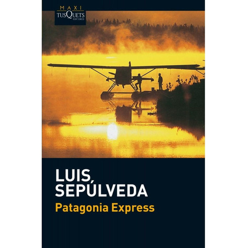Libro Patagonia Express - Luis Sepúlveda