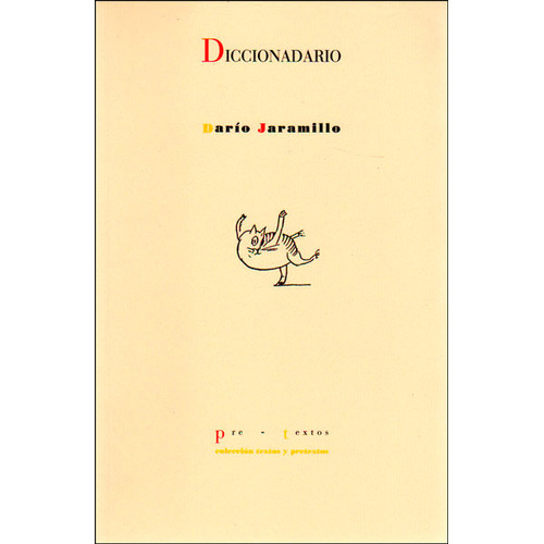 Diccionario, De Jaramillo Agudelo, Darío. Editorial Pre-textos, Tapa Blanda, Edición 1 En Español, 2014