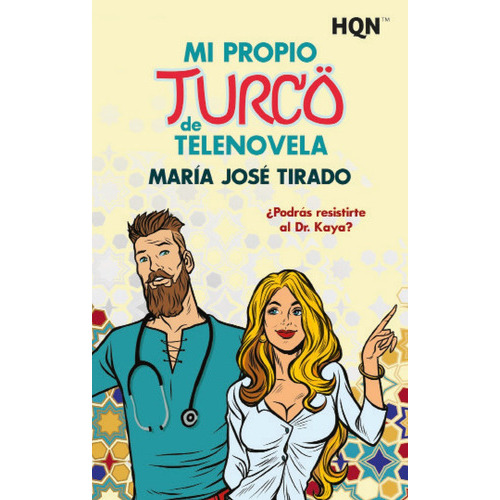 Mi Propio Turco De Telenovela, De Jose Tirado, Maria. Editorial Harlequin Iberica, S.a., Tapa Blanda En Español