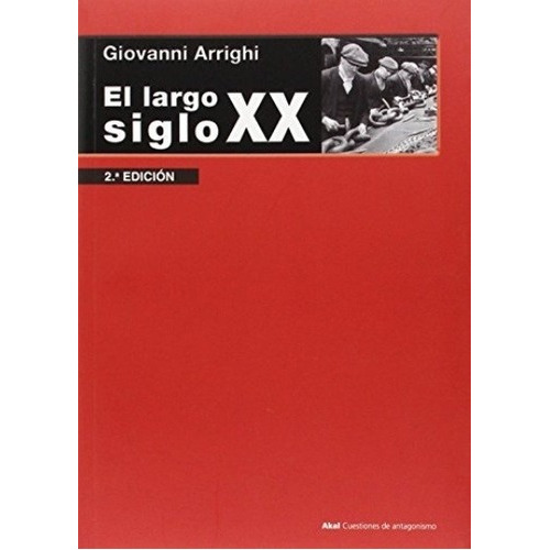 Largo Siglo Xx - Giovanni Arrighi