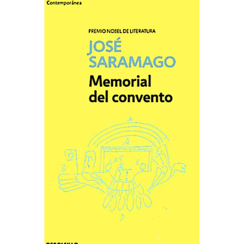 Memorial de convento: Memorial de convento, de José Saramago. Serie 9588940090, vol. 1. Editorial Penguin Random House, tapa blanda, edición 2015 en español, 2015