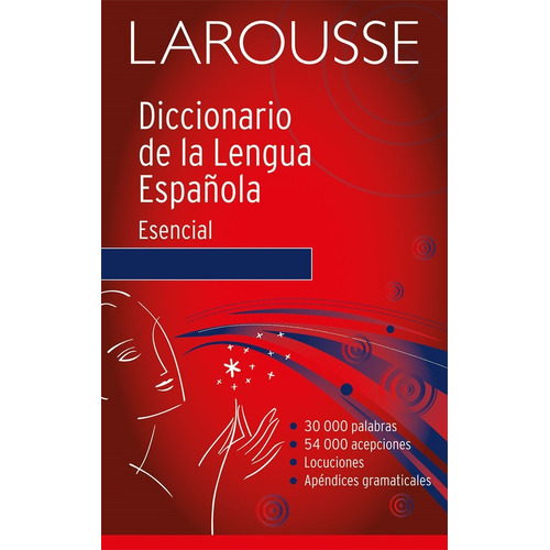 Diccionario De La Lengua Española. Esencial. Larousse - Laro