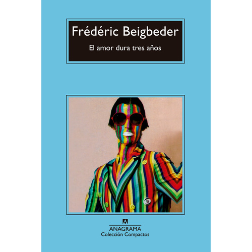 Libro Amor Dura Tres Años, El /frederic Beigbeder