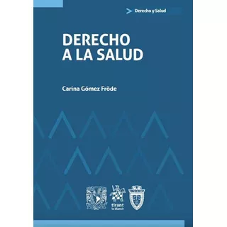 Derecho A La Salud, De Carina Gómez Fröde. Editorial Tirant Lo Blanch, Tapa Blanda En Español, 2022
