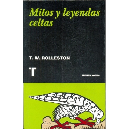 Mitos Y Leyendas Celtas - T.w. Rolleston