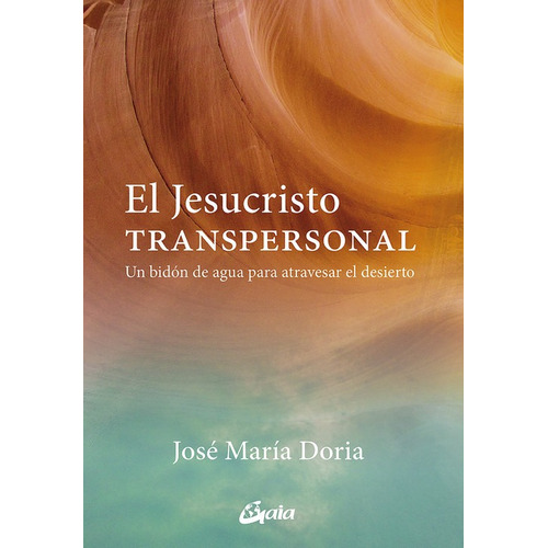 Jesucristo Transpersonal, Bidon Agua Para Atravesar Desierto