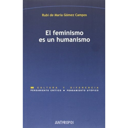 Feminismo Es Un Humanismo, El