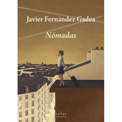 Nomadas, De Fernandez Gadea, Javier. Editorial Eolas Ediciones, Tapa Blanda En Español