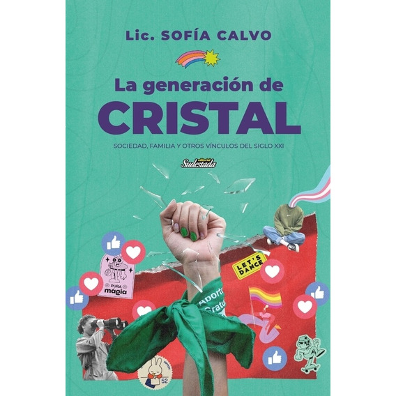 La Generacion De Cristal - Sofia Calvo, de Calvo, Sofia. Editorial Sudestada, tapa blanda en español, 2022