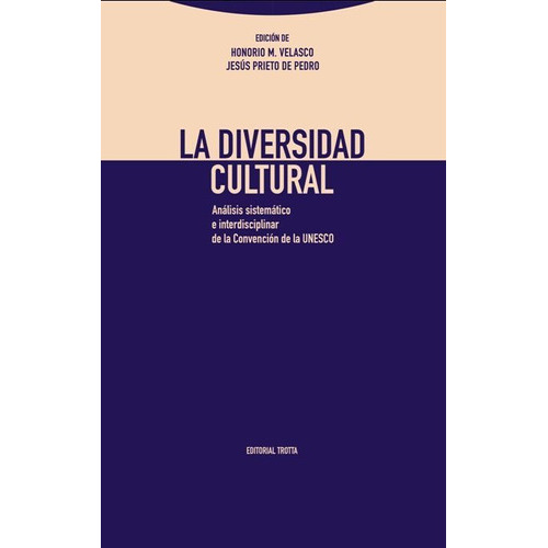 La diversidad cultural, de Velasco Maillo, Honorio. Editorial Trotta, S.A., tapa blanda en español
