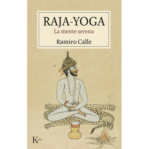 Raja-yoga: No, de Calle, Ramiro., vol. 1. Editorial Kairos, tapa pasta blanda, edición 1 en español, 2023