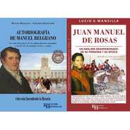 Combo Autobiografia De Belgrano+ Juan Manuel De Rosas