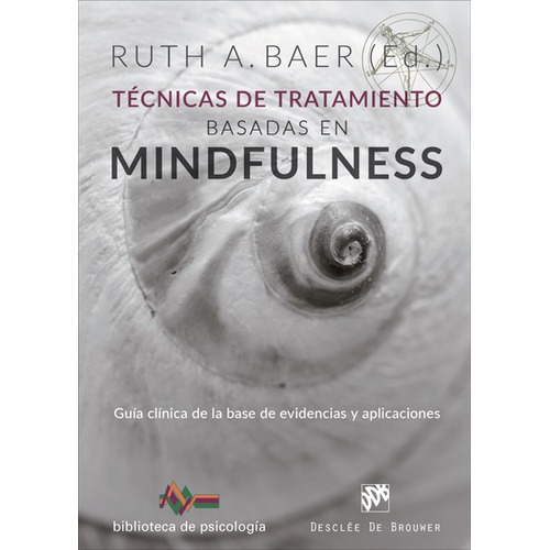 Técnicas De Tratamiento Basadas En Mindfulness. Guía Clín...