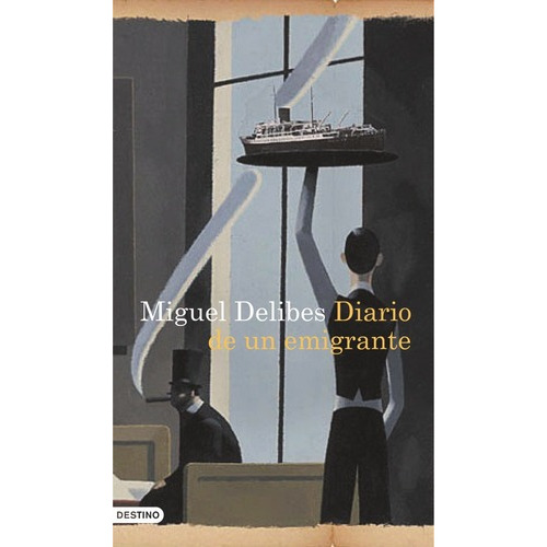 Diario De Un Emigrante - Miguel Delibes, De Miguel Delibes. Editorial Destino En Español