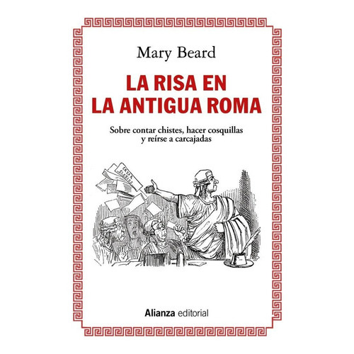 La Risa En La Antigua Roma, De Beard, Mary. Alianza Editorial, Tapa Blanda En Español