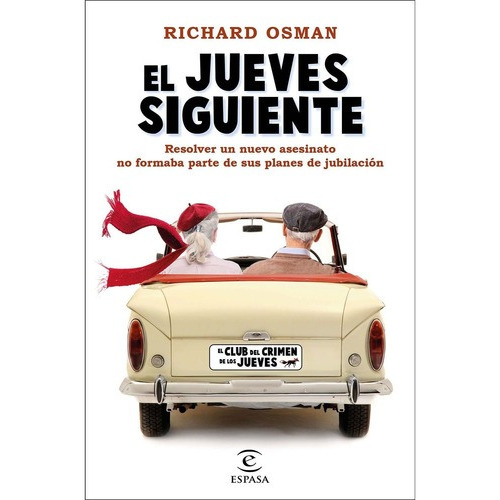El Jueves Siguiente, De Osman, Richard. Editorial Espasa, Tapa Blanda En Español, 2021