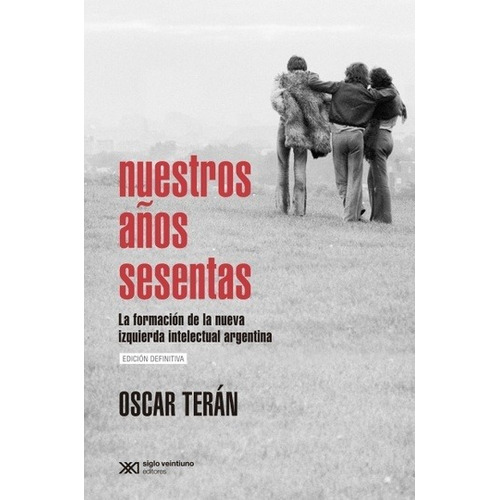 Nuestros Años Sesentas - Oscar Terán