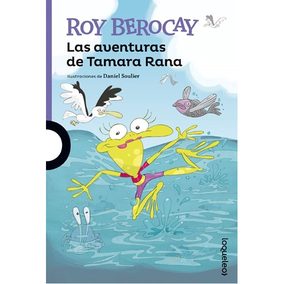 Aventuras De Tamara Rana, La, de Roy Berocay. Editorial LOQUELEO, tapa blanda, edición 1 en español