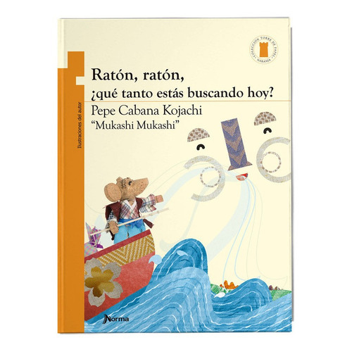 Ratón, Ratón ¿qué Estás Buscando Hoy?, De Pepe Cabana. Editorial Norma En Español