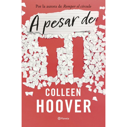 A Pesar De Ti (regretting You) De Colleen Hoover - Planeta