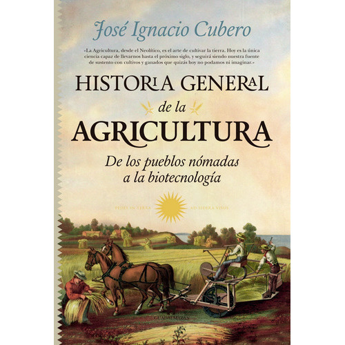 Historia General De La Agricultura, De Cubero Salmerón, José Ignacio. Editorial Guadalmazan, Tapa Dura En Español