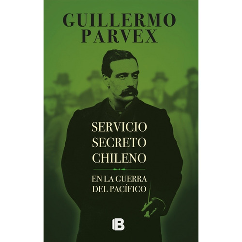 Servicio Secreto Chileno - Parvex, Guillermo