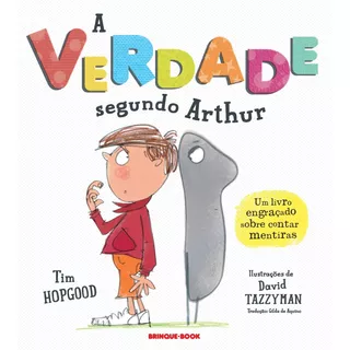 A Verdade Segundo Arthur, De Hopgood, Tim. Brinque-book Editora De Livros Ltda, Capa Mole Em Português, 2018