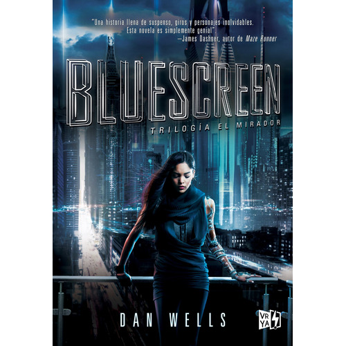 Bluescreen, de Wells, Dan. Editorial Vrya, tapa blanda en español, 2017