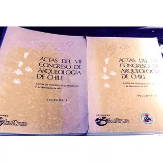 Actas Del Vii Congreso De Arqueología De Chile.vol. I Y Ii 