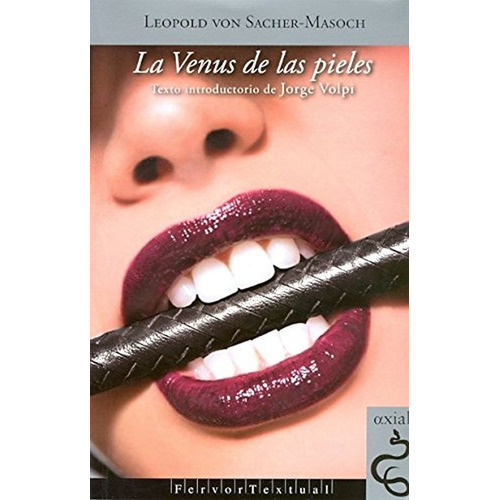 Venus De Las Pieles, La, De Sacher-masoch, Leopold Von. Editorial Axial, Tapa Blanda En Español, 0
