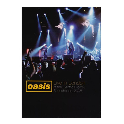 Oasis Live In London At The Electric Proms Concierto Dvd
