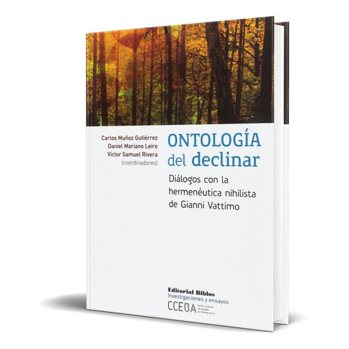 Ontologia Del Declinar, De Daniel Leiro,carlos (coord) Muñoz Gutierrez. Editorial Biblos, Tapa Blanda En Español, 2010