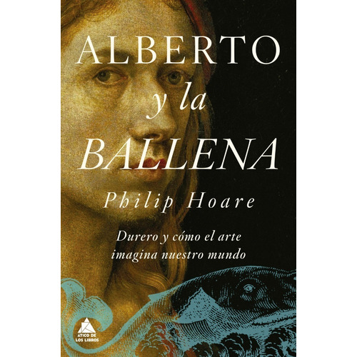 Libro Alberto Y La Ballena - Philip Hoare