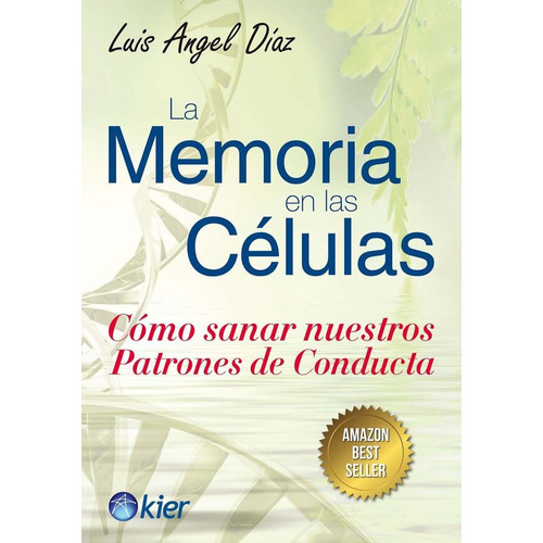 La Memoria En Las Celulas (luis Angel Diaz)