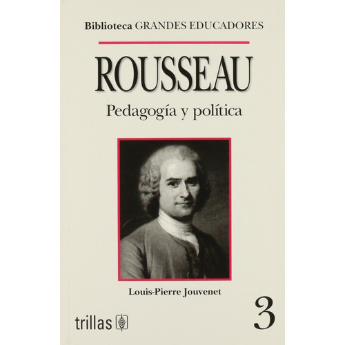 Rousseau Pedagogía Y Política Biblioteca Grandes Trillas