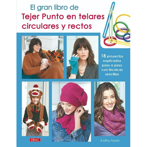 EL GRAN LIBRO DE TEJER PUNTO EN TELARES CIRCULARES Y RECTOS, de Kathy Norris. en español, 2014