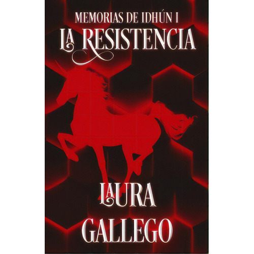 La Resistencia: Memorias de Idhun 1, de Laura Gallego. Serie 9585155039, vol. 1. Editorial Penguin Random House, tapa blanda, edición 2020 en español, 2020