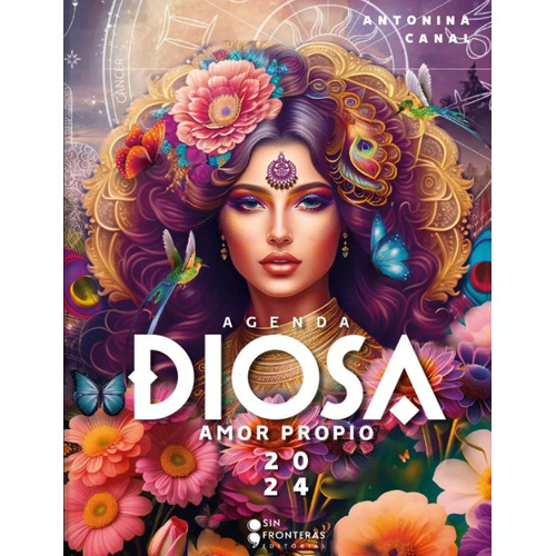 Agenda Diosa Amor Propio 2024, de Antonia Canal. Serie 9504795384, vol. 1. Editorial SIN FRONTERAS GRUPO EDITORIAL, tapa dura, edición 2023 en español, 2023