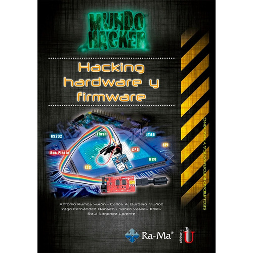 Hacking Hardware Y Firmware / Ramos - Barbero / Edic U