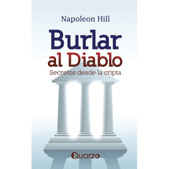 Libro - Burlar Al Diablo. Secretos Desde La Cripta. Napoleon