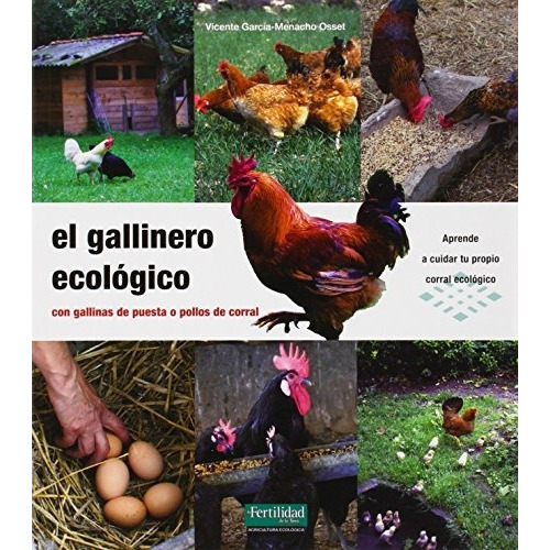 Gallinero Ecologico, El - Garcia-menacho Osset, Vicente