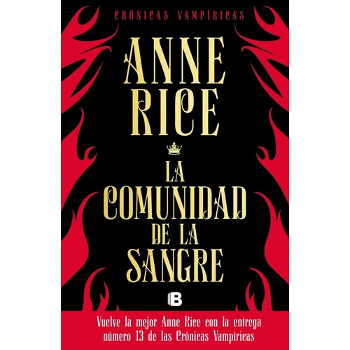 La Comunidad De La Sangre - Cronicas Vampiricas 13, de Rice, Anne. Editorial Ediciones B, tapa blanda en español, 2020
