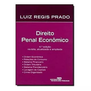Livro Direito Penal Econômico - 4ª Edição / Luiz Regis Prado / Revista Dos Tribunais