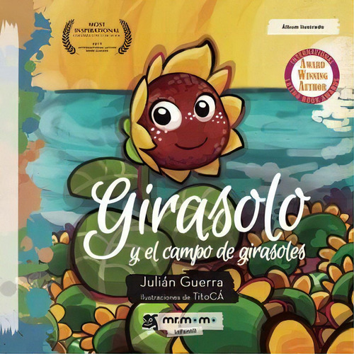 Girasolo y el campo de girasoles, de Guerra, Julián.. Editorial Mr. Momo, tapa pasta blanda, edición 1 en español, 2018