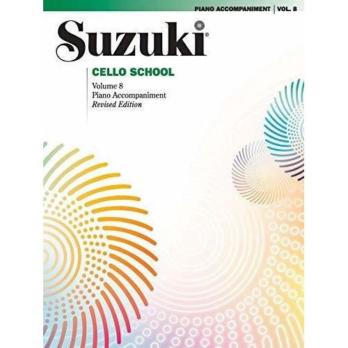 Suzuki Cello School, Vol 8 Piano Acc. - Alfred Music, De Alfred Mu. Editorial Alfred Music En Inglés