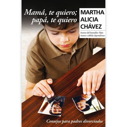 Mamá, Te Quiero; Papá, Te Quiero - Martha Alicia Chávez -