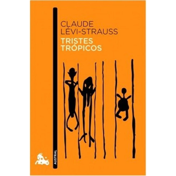 Tristes Trópicos - Claude Levi-strauss