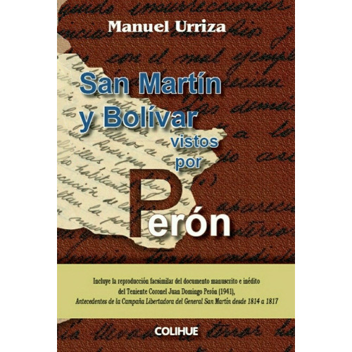 San Martín Y Bolívar Vistos Por Perón - Urriza, Manuel