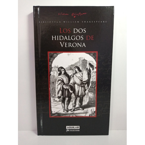 Los dos hidalgos de Verona, de • William Shakespeare. Editorial Aguilar en español